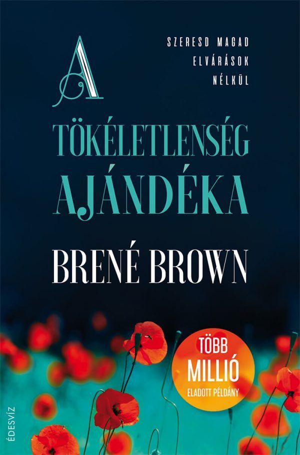 Brené Brown, A tökéletlenség ajándéka, önfejlesztés, pszichológia