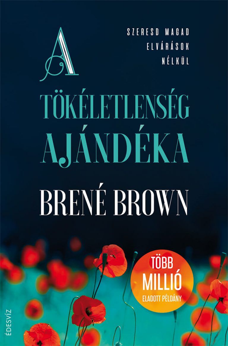 Brené Brown, A tökéletlenség ajándéka, önfejlesztés, pszichológia