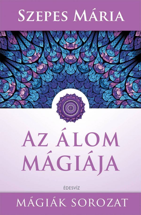 Szepes Mária, Az álom mágiája, ezoterikus könyv
