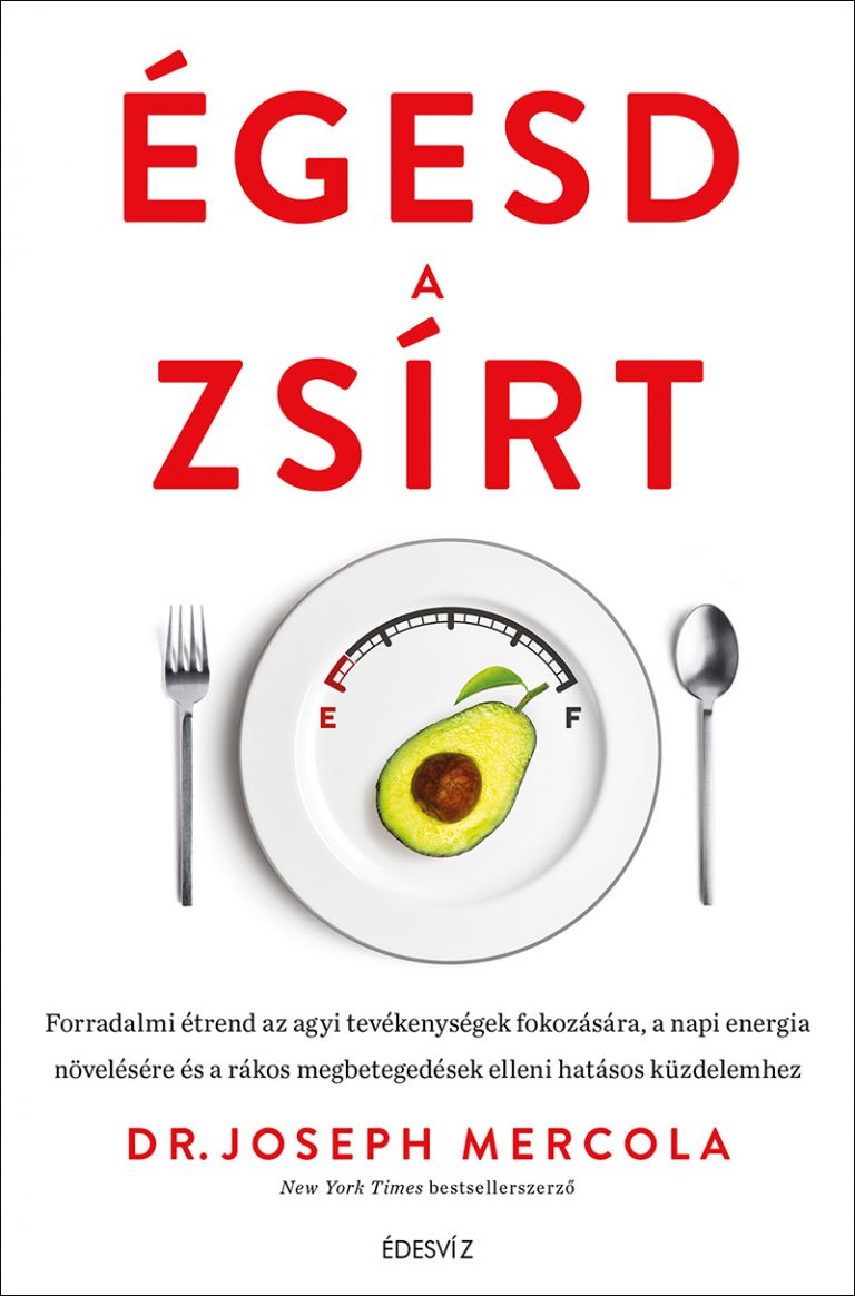 Dr. Joseph Mercola, Égesd a zsírt, egészség, életmód