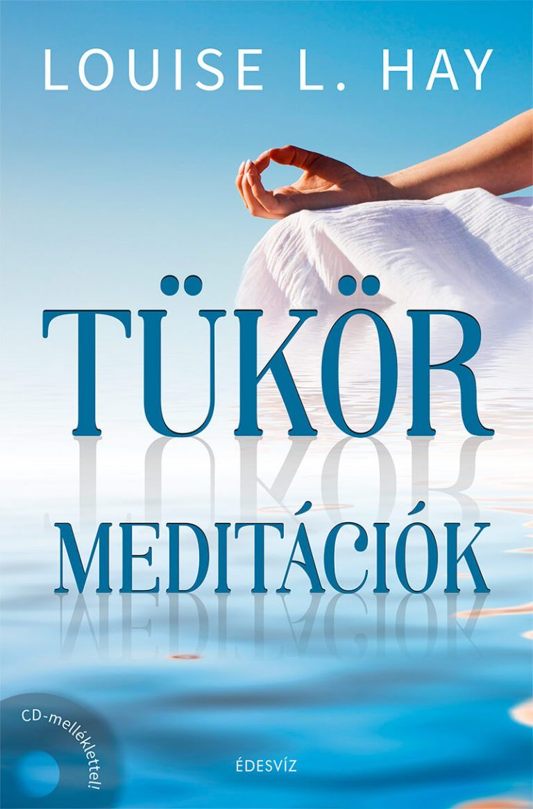 Louise L. Hay, Tükörmeditációk, önfejlesztés, pszichológia