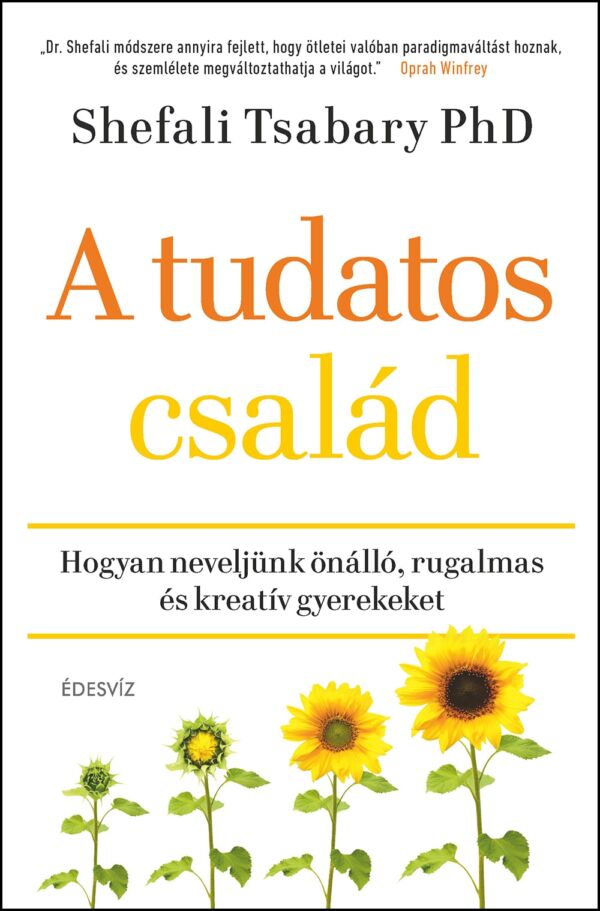 Dr. Shefali Tsabary PhD, A tudatos család, önfejlesztés, egészség, életmód