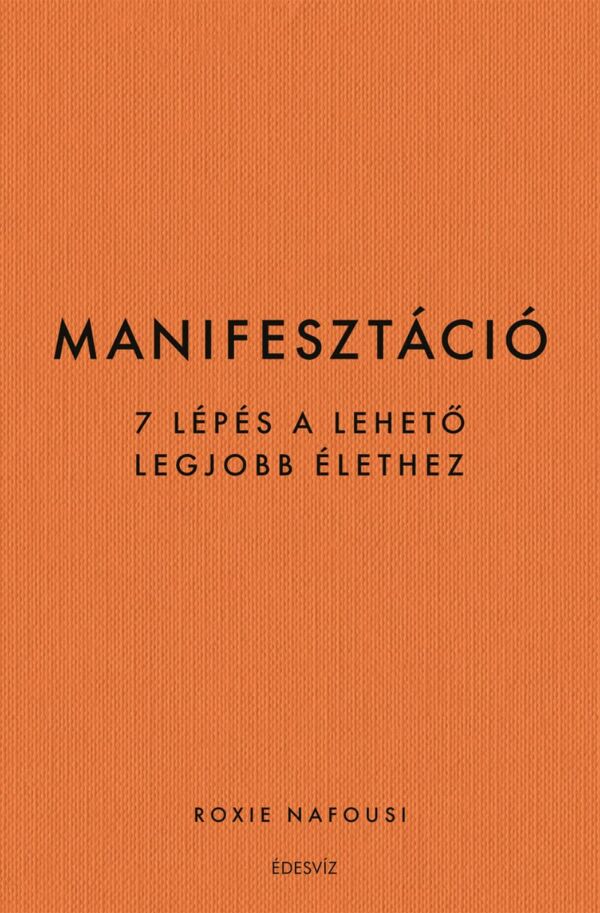 Roxie Nafousi, Manifesztáció, önfejlesztés, 7 lépés