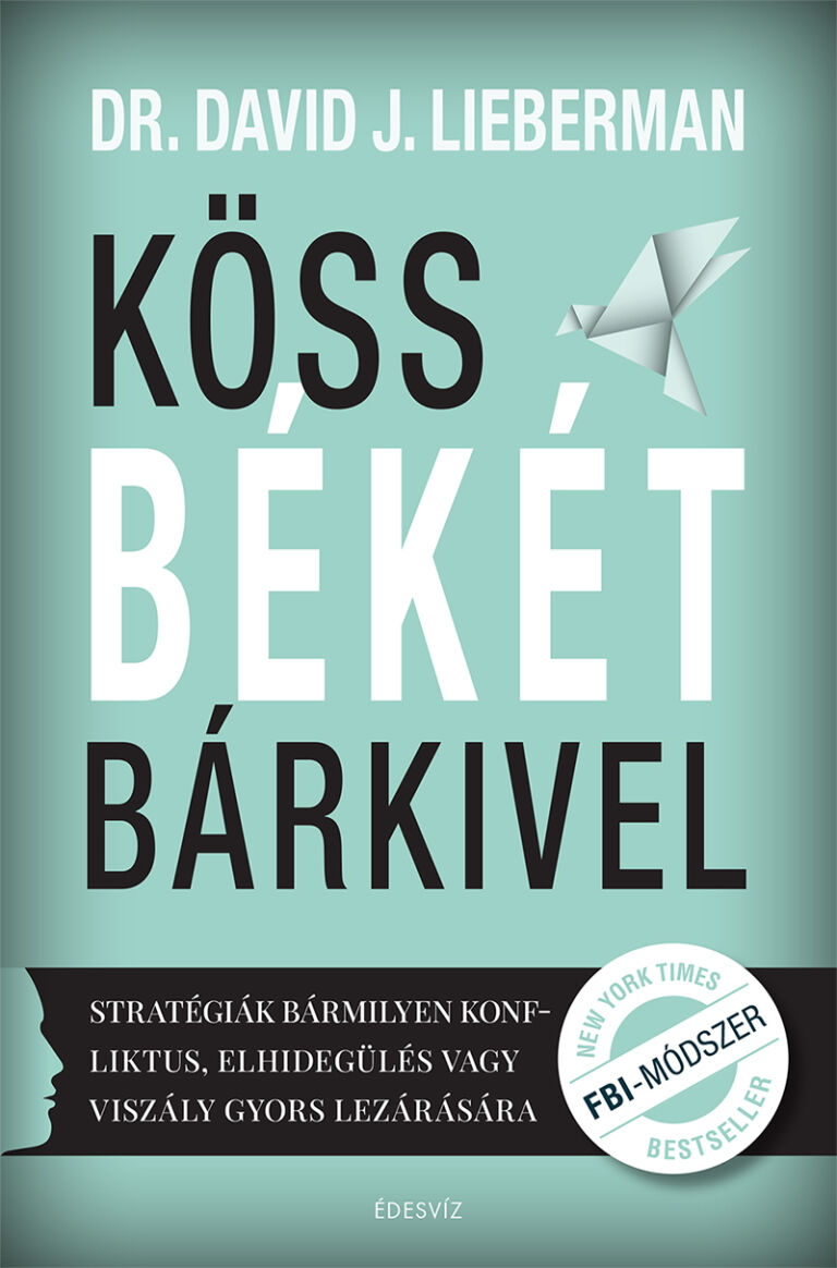 Dr. David J. Lieberman, Köss békét bárkivel, A konfliktus receptje, önfejlesztés