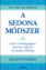 Hale Dwoskin, A sedona módszer, egészség, gyógyulás, önfejlesztés