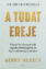 Gerry Hussey: A tudat ereje, önfejlesztés, ezotéria, spiritualitás