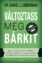 Dr. David J. Lieberman, Változtass meg bárkit, önfejlesztés, pszichológia